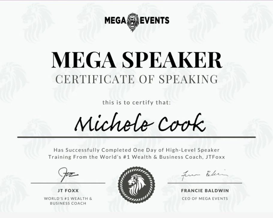 Michele Cook's Mega Speaker Certification #JTFoxx Michele Cook's Mega Speaker Certificate #JTFoxx